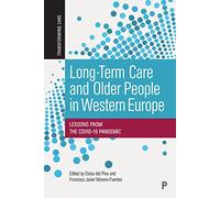 Long-Term Care and Older People in Western Europe: Lessons From the COVID-19 Pandemic (Transforming Care)