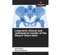 Long-term clinical and radiological results of the Mayo(R) short stem