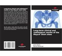 Long-term clinical and radiological results of the Mayo® short stem