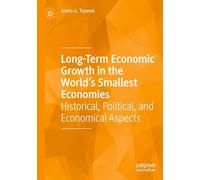 Long-Term Economic Growth in the World's Smallest Economies: Historical, Political, and Economical Aspects