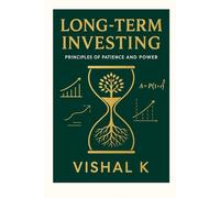 Long-Term Investing: Principles of Patience and Power