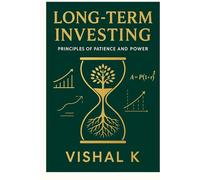 Long-Term Investing: Principles of Patience and Power