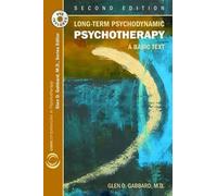 Long-term Psychodynamic Psychotherapy: A Basic Text (Core Competencies in Psychotherapy) by Glen O. Gabbard (2010-03-11)