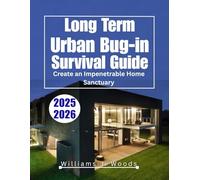 Long Term Urban Bug-in Survival Guide: Create an Impenetrable Home Sanctuary