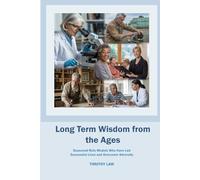 Long Term Wisdom from the Ages: Seasoned Role Models Who Have Led Successful Lives and Overcome Adversity