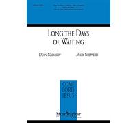 Long The Days of Waiting - Choral Score