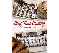 Long Time Coming: A 1955 Baseball Story [Edizione: Stati Uniti] [Italia] [DVD]