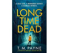 Long Time Dead: 1 (Detective Sheridan Holler)