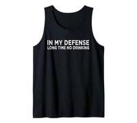 Long Time No Drinking En Mi Defensa Apology Pardon Camiseta sin Mangas