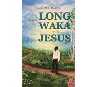 Long Waka with Jesus