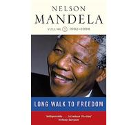 Long Walk To Freedom - Volume 2: 1962-1994