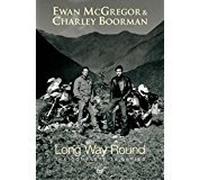 Long Way Round - Ewan McGregor & Charley Boorman