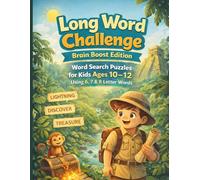 Long Word Challenge - Brain Boost Edition: 80 Skill-Building Word Search Puzzles for Kids Ages 10-12 Using 6, 7 & 8 Letter Words to Strengthen Vocabulary and Concentration