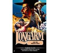 Longarm 306: Longarm And The Pirates Gold (ebook)