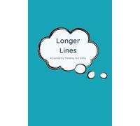 Longer Lines: A Journal by Thinking Out Softly (Little Series by Thinking Out softly)