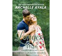 Longer Than: A Small Town New Girl in Town Dressage Romance (Sweet Country Hearts)