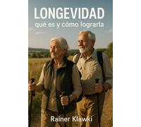 Longevidad - qué es y cómo lograrla: Prolongar la vida en salud corporal y mental a partir de los 60 (Myson Healthbooks)