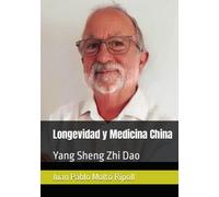 Longevidad y Medicina China: Yang Sheng Zhi Dao