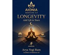 LONGEVITY: Add Life to Years - The Daily Science of Living Longer and Living Well: 2 (Medicine 4.0 Series)