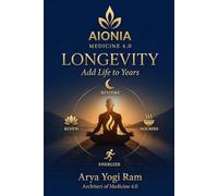 LONGEVITY: Add Life to Years - The Daily Science of Living Longer and Living Well (Medicine 4.0 Series)