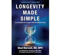 Longevity Made Simple: Live Healthier for Longer with the DRESS Code