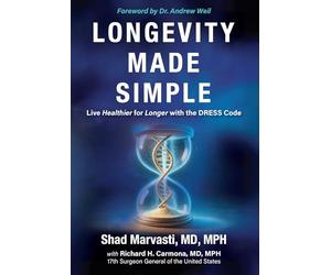 Longevity Made Simple: Live Healthier for Longer with the DRESS Code