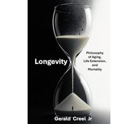 Longevity: Philosophy of Aging, Life-Extension, and Mortality