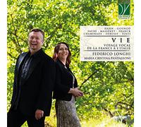 Longhi Federico - Vie, Voyage Vocal De La France À L'italie