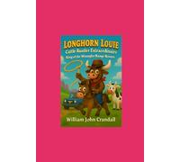 Longhorn Louie Cattle Rustler Extraordinaire: King of the Wrangler Range Rovers