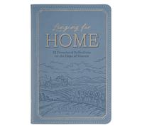 Longing for Home: 52 Devotional Reflections on the Hope of Heaven