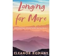 Longing for More: Enchanted Mountains Series Book 1