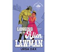 Longing for the Alien Lawman: 8 (Cowboy Colony Mail-Order Brides)