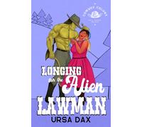 Longing for the Alien Lawman (Cowboy Colony Mail-Order Brides)
