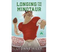 Longing for the Minotaur: A Risky Romance (Indecent Monsters)