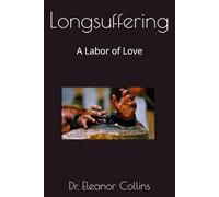 Longsuffering: A Labor of Love