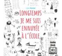 Longtemps Je Me Suis Ennuyée À L’école