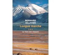 Longue marche: Tome 3, Le Vent des steppes