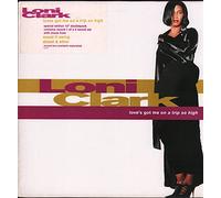 Loni Clark / Loves Got Me On A Trip So High
