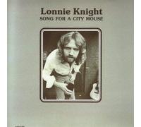 Lonnie Knight - Song for a City Mouse [Import]