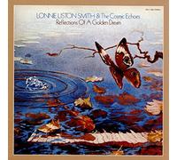 Lonnie Liston Smith & Cosmic E - Reflections Of A Golden Dream