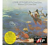 Lonnie Liston Smith & The Cosmic Echoes - Reflections of a Golden Dream