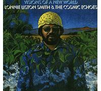 Lonnie Liston Smith & The Cosm - Visions Of A New World