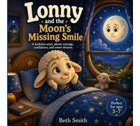 Lonny and the Moon's Missing Smile (Lonny Lullaby Time)