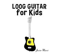 Loog Guitar for Kids: Christmas Carols, Classical Music, Nursery Rhymes, Traditional & Folk Songs! (Sheet Music Book for Kids)