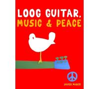 Loog Guitar, Music & Peace: 10 Easy Themes for Loog Guitar Beginner Book