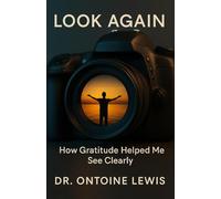 Look Again: How Gratitude Helped Me See Clearly
