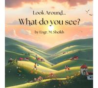 Look Around - What Do You See?