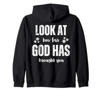 Look At How Far God Has Brought You Sudadera con Capucha