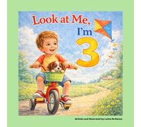 Look at Me I’m 3: A Gentle Story About Learning, Independence, and Big Kid Moments (The “I’m This Many” Collection)