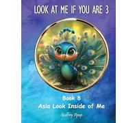 Look at me if you are 3: Book 8 - Asia look inside of me